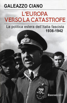 L Europa verso la catastrofe. La politica estera dellItalia fascista. 1936-1942.pdf