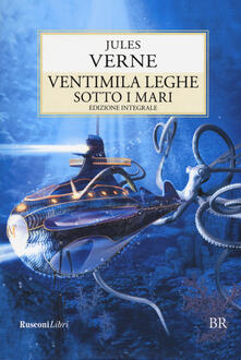 Ventimila leghe sotto i mari. Ediz. integrale.pdf