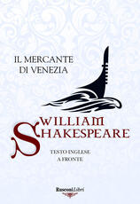 Libro Il mercante di Venezia. Testo inglese a fronte. Ediz. integrale William Shakespeare