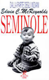 Copertina  I Seminole : il popolo che non si arrese mai all'uomo bianco