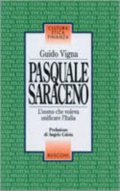 Copertina  Pasquale Saraceno : L'uomo che voleva unificare l'Italia
