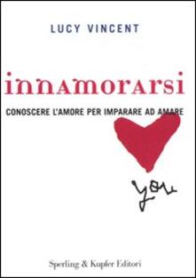 Innamorarsi. Conoscere lamore per imparare ad amare.pdf