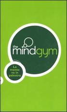 Libro The mindgym. La mente va in palestra