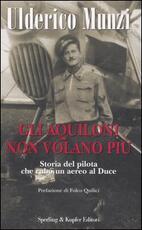 Libro Gli aquiloni non volano più Ulderico Munzi