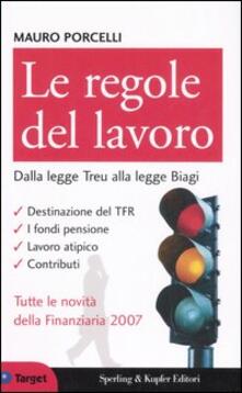 Le regole del lavoro. Dalla legge Treu alla legge Biagi.pdf