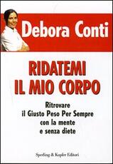 Libro Come hanno fatto a dimagrire Debora Conti