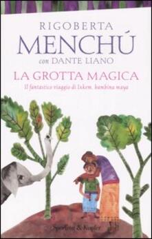 La grotta magica. Il fantastico viaggio di Ixkem, bambina Maya.pdf
