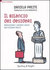 Libro Il bilancio dei desideri. Realizzare i propri sogni ed essere felici Daniela Preite