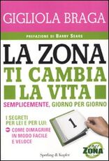 Libro La Zona ti cambia la vita Gigliola Braga