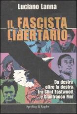 Libro Il fascista libertario Luciano Lanna