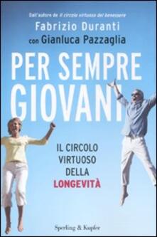 Per sempre giovani. Il circolo virtuoso della longevità.pdf