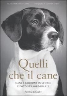 Quelli che il cane. Cani e padroni in storie e foto straordinarie.pdf