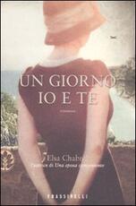 Libro Un giorno io e te Elsa Chabrol