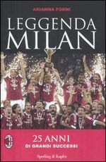 Libro Leggenda Milan Arianna Forni