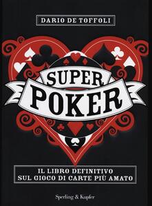 Superpoker. Il libro definitivo sul gioco di carte più amato.pdf
