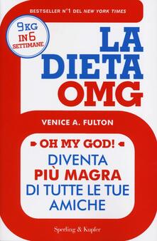 La dieta OMG. Diventa più magra di tutte le tue amiche.pdf