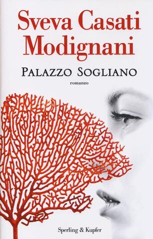 Palazzo Sogliano Sveva Casati Modignani Libro Sperling Kupfer Pandora Ibs