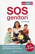 Libro SOS genitori. Imparare il mestiere più difficile del mondo Jo Frost