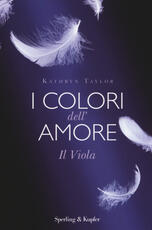 Libro Il viola. I colori dell'amore Kathryn Taylor
