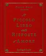 Libro Il piccolo libro delle risposte d'amore Carol Bolt