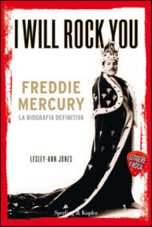 I will rock you. Freddie Mercury. La biografia definitiva.pdf