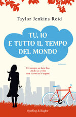 Libro Tu, io e tutto il tempo del mondo Taylor Jenkins Reid