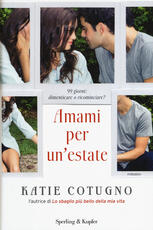 Libro Amami per un'estate Katie Cotugno