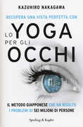 Libro Recupera una vista perfetta con lo yoga per gli occhi Kazuhiro Nakagawa