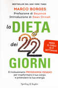 Libro La dieta dei 22 giorni. Il programma vegano per trasformare il tuo corpo e potenziare la tua energia Marco Borges