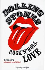 Libro Rolling Stones. Rock'n roll love Rich Cohen