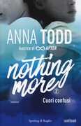 Libro Cuori confusi. Nothing more. Vol. 2 Anna Todd