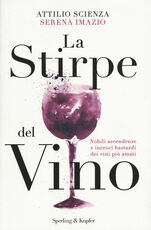 Libro La stirpe del vino Attilio Scienza Serena Imazio