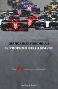 Libro Il profumo dell'asfalto. La F1 come un romanzo Giancarlo Fisichella Carlo Baffi