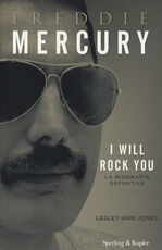 Libro Freddie Mercury. I will rock you. La biografia definitiva Lesley-Ann Jones