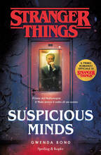 Libro Suspicious Minds. Il primo romanzo ufficiale di Stranger Things Gwenda Bond