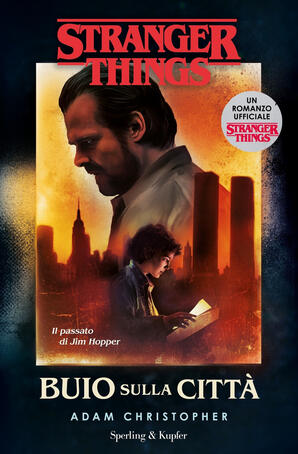 Adam Christopher - Stranger things. Buio sulla città (2019) Adam Christopher - Stranger things. Buio sulla città (2019)