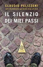 Libro Il silenzio dei miei passi Claudio Pelizzeni