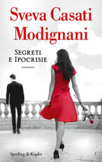 Libro Segreti e ipocrisie Sveva Casati Modignani