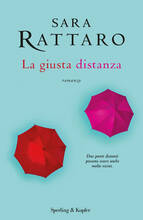 Libro La giusta distanza Sara Rattaro