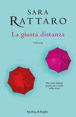 Libro La giusta distanza Sara Rattaro