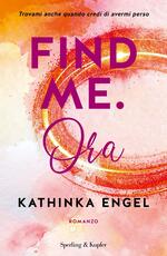 Libro Find me. Ora. Vol. 1 Kathinka Engel