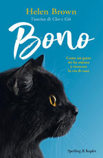 Libro Bono. Come un gatto mi ha aiutata a ritrovare la via di casa Helen Brown