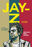 Libro Jay-Z. La vita, le canzoni, gli amori Michael Eric Dyson