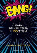 Libro Bang! Storia dell'universo in 100 stelle Florian Freistetter