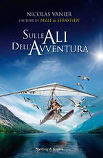 Libro Sulle ali dell'avventura Nicolas Vanier