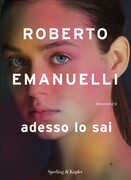 Libro Adesso lo sai Roberto Emanuelli