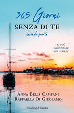Libro 365 giorni senza di te. Vol. 2 Anna Bells Campani Raffaella Di Girolamo