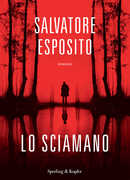 Libro Lo sciamano Salvatore Esposito