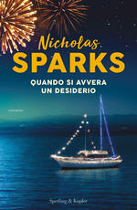 Libro Quando si avvera un desiderio Nicholas Sparks