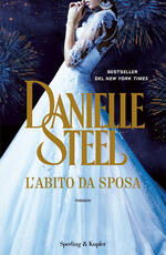 Libro L' abito da sposa Danielle Steel